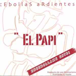 Cebollas Ardientes - El Papi album