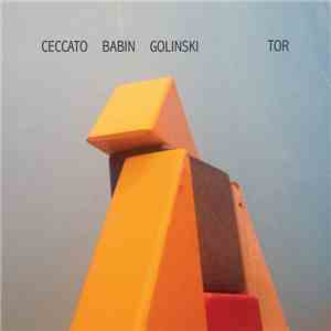 Ceccato, Babin, Golinski - Tor album