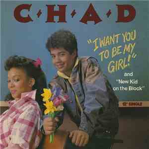 Chad - I Want You To Be My Girl album