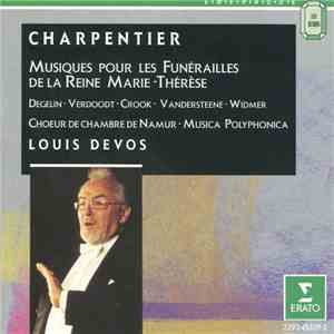 Charpentier - Louis Devos - Musique Pour Les Funérailles De La Reine Marie-Thérèse album