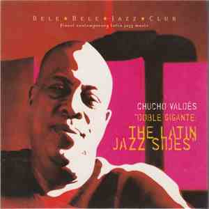 Chucho Valdés - Doble Gigante: The Latin Jazz Sides album