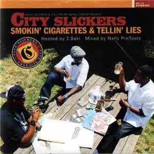 City Slickers - Smokin' Cigarettes & Tellin' Lies album