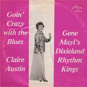 Claire Austin, Gene Mayl's Dixieland Rhythm Kings - Goin' Crazy With The Blues album