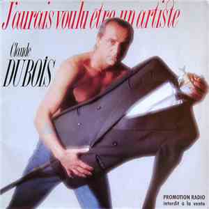 Claude Dubois - J'aurais Voulu Être Un Artiste album