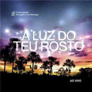 Comunidade Evangélica De Maringá - A Luz Do Teu Rosto album
