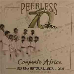 Conjunto Africa - 70 Años Peerless Una Historia Musical album
