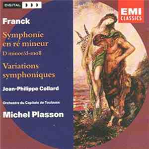 César Franck, Orchestre National Du Capitole De Toulouse, Jean-Philippe Collard, Michel Plasson - Symphony In D Minor Symphonic Variations album