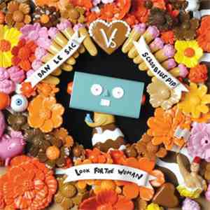 Dan Le Sac vs Scroobius Pip - Look For The Woman album