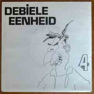 Debiele Eenheid - 4 album
