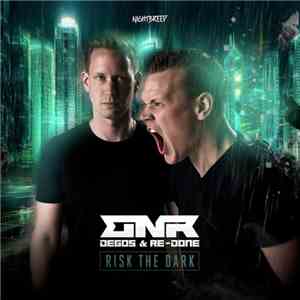 Degos & Re-Done - Risk The Dark album