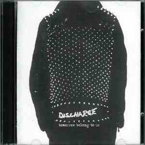 Discharge - Tomorrow Belong To Us album