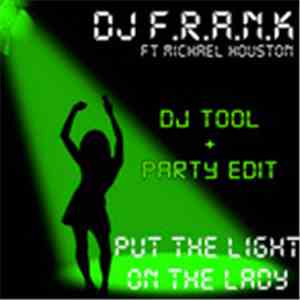 DJ F.R.A.N.K Featuring Michael Houston - Put The Light On The Lady album