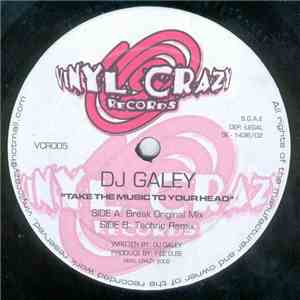 DJ Galey - Take The Music To Your Head album