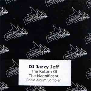 DJ Jazzy Jeff - The Return Of The Magnificent (Radio Album Sampler) album