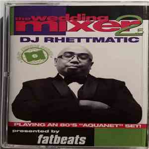 DJ Rhettmatic - The Wedding Mixer 2.5 album