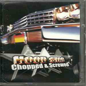 DJ Slo Mo  - Hood Star Chopped & Screwed album
