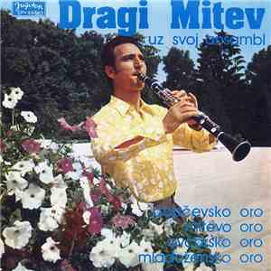 Dragi Mitev Uz Svoj Ansambl - Mitevo Oro album