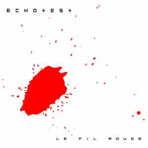 EchoTest  - Le Fil Rouge album