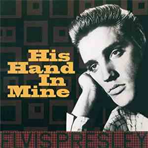 Elvis Presley - His Hand In Mine album