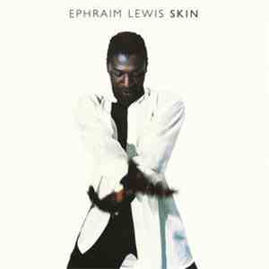 Ephraim Lewis - Skin album