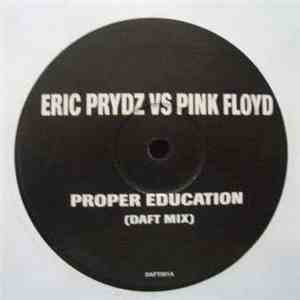 Eric Prydz vs. Pink Floyd - Proper Education (Daft Mix) album