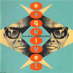 Esquivel - Music From A Sparkling Planet album