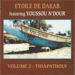Etoile De Dakar Featuring Youssou N'Dour - Volume 2 : Thiapathioly album