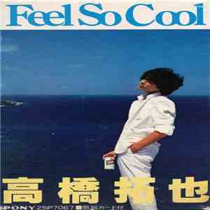 高橋拓也 - Feel So Cool album