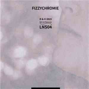 Fizzychromie - LNS04 album