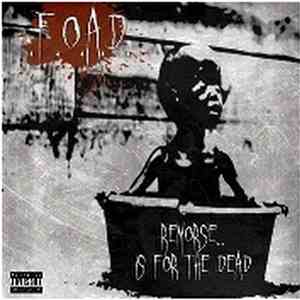 .F.O.A.D. - Remorse... Is For The Dead album