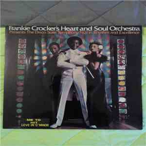 Frankie Crocker's Heart And Soul Orchestra - Presents The Disco Suite Symphony No. 1 In Rhythm And Excellence album