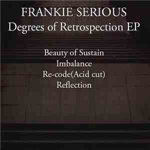 Frankie Serious - Degrees Of Retrospection EP album