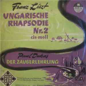Franz Liszt / Paul Dukas - Orchestre Symphonique De La Radiodiffusion Nationale Belge, Bruxelles, Franz André - Ungarische Rhapsodie Nr. 2 Cis-moll / Der Zauberlehrling album