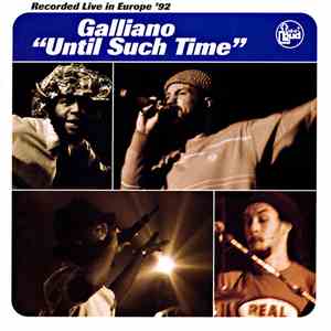 Galliano - Until Such Time (Recorded Live In Europe '92) album