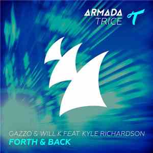Gazzo  & Will K Feat. Kyle Richardson  - Forth & Back album
