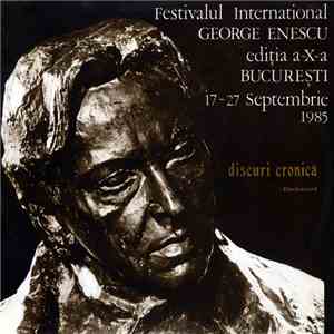 George Enescu - Orchestra simfonică a Filarmonicii „Moldova” din Iași dirijor Ion Baciu - Festivalul International George Enescu Ediția A-X-a București 17-27 Septembrie 1985 album