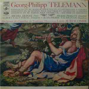 Georg-Philipp Telemann - Michel Debost, Pierre Pierlot, Albert Calvayrac, Jean-Pierre Taurignan, Orchestre De Chambre De Toulouse, Louis Auriacombe - Concerto En Ré Majeur Pour Flute Et Orchestre A Cordes / Concerto En Mi Mineur Pour Hautbois Et Orchestre album