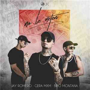 Gera MxM - No Le Meten (Feat. Bipo Montana & Jay Romero) album