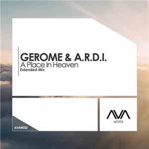 Gerome & A.R.D.I. - A Place In Heaven album