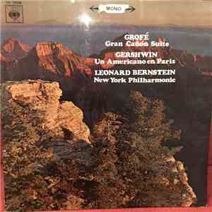 Gofré / Gershwin - Leonard Bernstein, New York Philharmonic, John Corigliano  - Gran Cañon Suite / Un Americano En Paris album