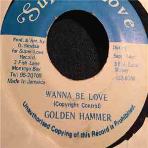 Golden Hammer - Wanna Be Love album
