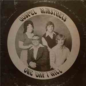 Gospel Ministrels - One Day I Will album