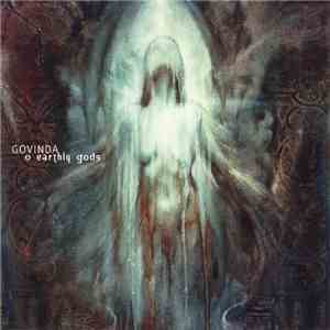 Govinda - O Earthly Gods album