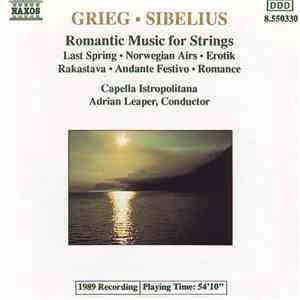 Grieg • Sibelius, Capella Istropolitana, Adrian Leaper - Romantic Music For Strings album