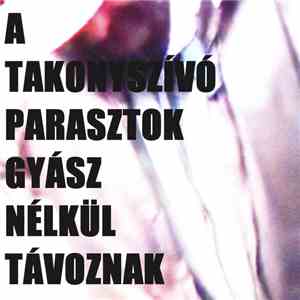 Halalnihil - A Takonyszívó Parasztok Gyász Nélkül Távoznak album