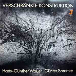 Hans-Günther Wauer / Günter Sommer - Verschränkte Konstruktion album
