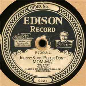 Harry Raderman's Jazz Orchestra / Green Bros. Novelty Band - Johnny Stop! Please Don't! Mom-ma! / I'm Somebody Nobody Loves album