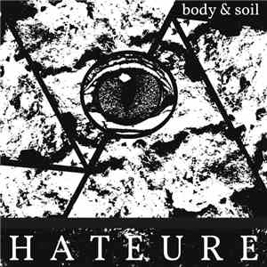 Hateure - Body & Soil album