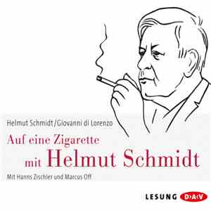 Helmut Schmidt, Lorenzo Di Giovanni  - Auf eine Zigarette mit Helmut Schmidt album