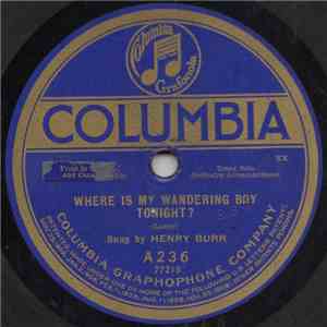 Henry Burr / George Alexander  - Where Is My Wandering Boy Tonight? / Abide By Me album